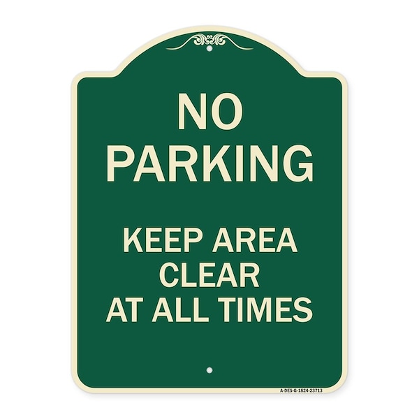 Signmission No Parking Keep Area Clear All Times Heavy-Gauge Aluminum Sign, 24" x 18", G-1824-23713 A-DES-G-1824-23713 - main